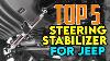 Top 5 Meilleur Stabilisant De Direction Pour Jeep Jk Reviews
